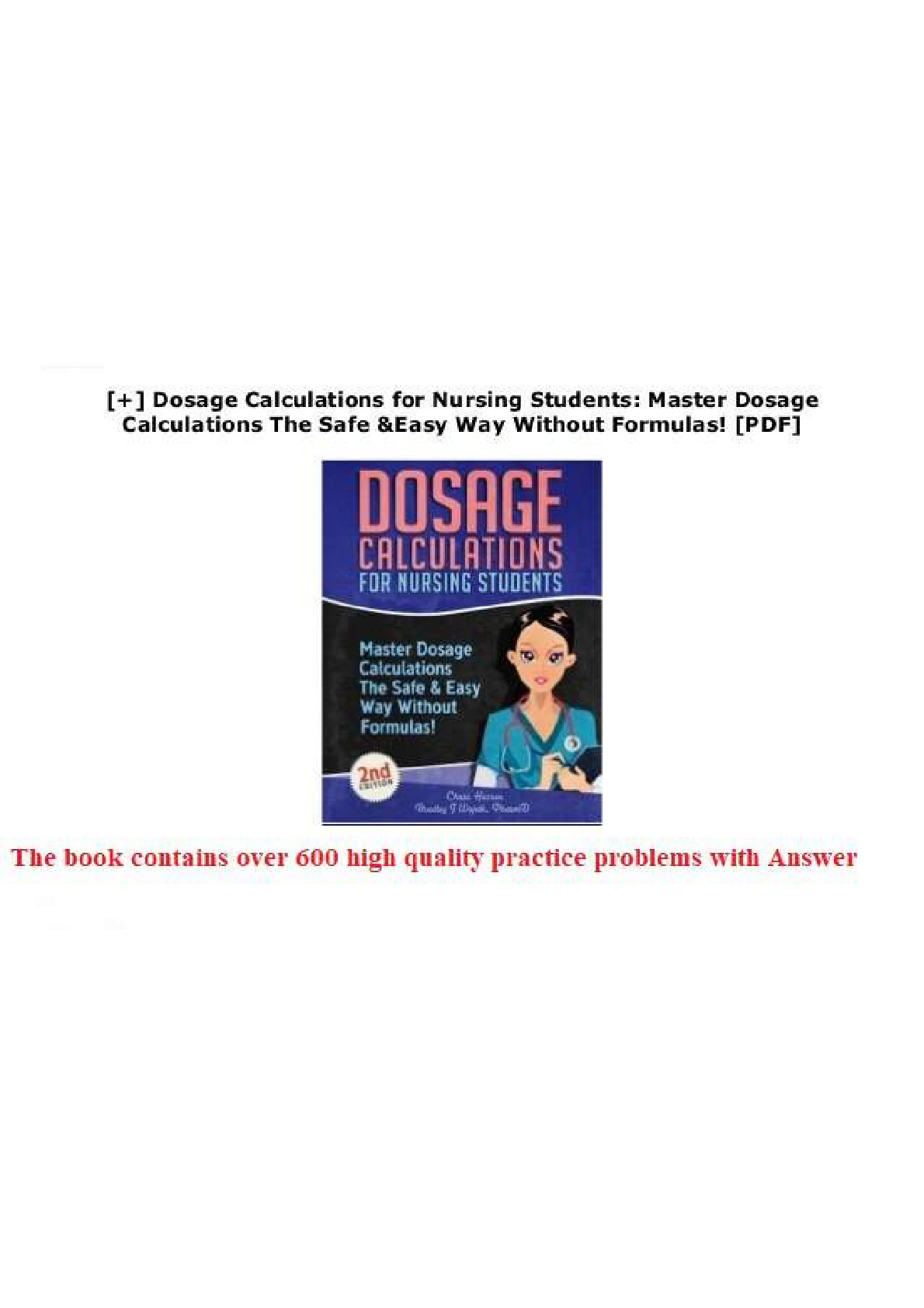 Preview of Dosage Calculations for Nursing Students: The book contains over 600 high quality practice